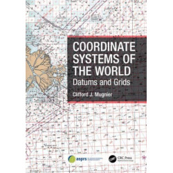 Coordinate Systems of the World: Datums and Grids