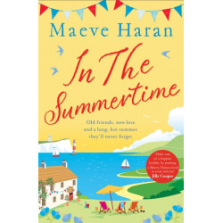 In the Summertime: Old friends, new love and a long, hot English summer by the sea