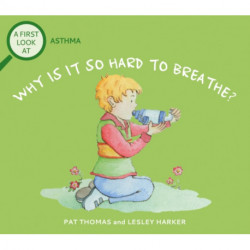 A First Look At: Asthma: Why is it so Hard to Breathe?