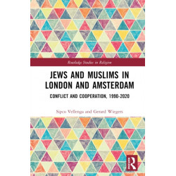 Jews and Muslims in London and Amsterdam: Conflict and Cooperation, 1990-2020