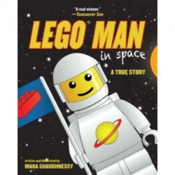 LEGO Man in Space: A True Story