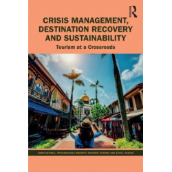 Crisis Management, Destination Recovery and Sustainability: Tourism at a Crossroads