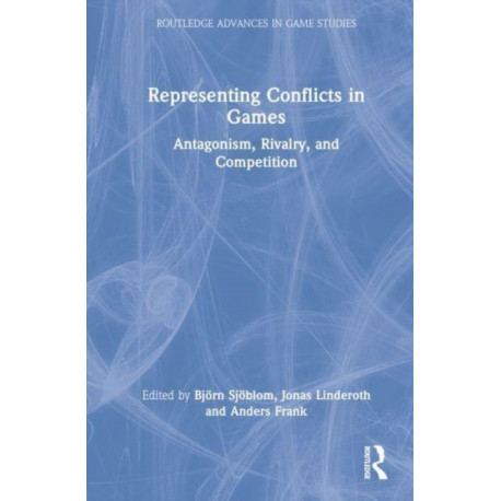 Representing Conflicts in Games: Antagonism, Rivalry, and Competition