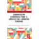 Comunicacion estrategica para el ejercicio del liderazgo femenino
