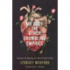 My Body and Other Crumbling Empires: Lessons for Healing in a World That Is Sick