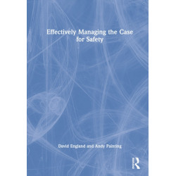 Effectively Managing the Case for Safety