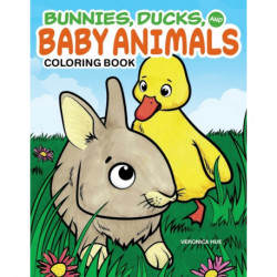 Bunnies, Ducks and Baby Animals Coloring Book