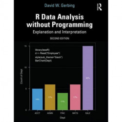 R Data Analysis without Programming: Explanation and Interpretation