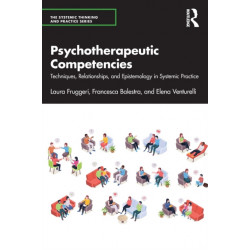 Psychotherapeutic Competencies: Techniques, Relationships, and Epistemology in Systemic Practice