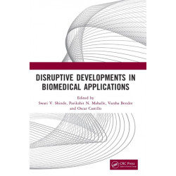 Disruptive Developments in Biomedical Applications