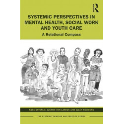 Systemic Perspectives in Mental Health, Social Work and Youth Care: A Relational Compass