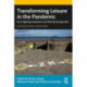 Transforming Leisure in the Pandemic: Re-imagining Interaction and Activity during Crisis