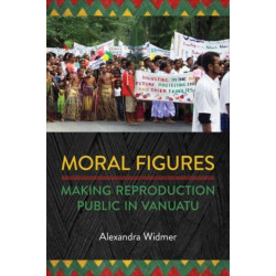 Moral Figures: Making Reproduction Public in Vanuatu