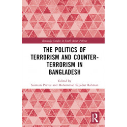 The Politics of Terrorism and Counterterrorism in Bangladesh