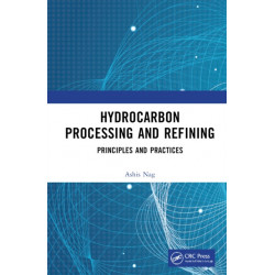 Hydrocarbon Processing and Refining: Principles and Practices