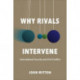 Why Rivals Intervene: International Security and Civil Conflict