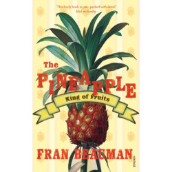 The Pineapple: King of Fruits