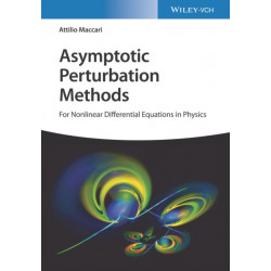 Asymptotic Perturbation Methods: For Nonlinear Differential Equations in Physics