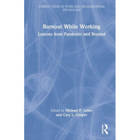 Burnout While Working: Lessons from Pandemic and Beyond