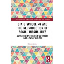 State Schooling and the Reproduction of Social Inequalities: Contesting Lived Inequalities through Participatory Methods