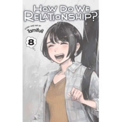 How Do We Relationship?, Vol. 8