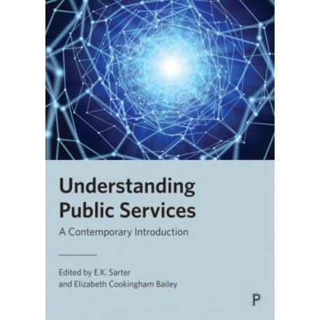 Understanding Public Services: A Contemporary Introduction