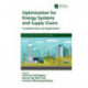Optimization for Energy Systems and Supply Chains: Fundamentals and Applications