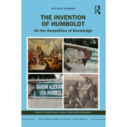 The Invention of Humboldt: On the Geopolitics of Knowledge
