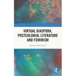 Virtual Diaspora, Postcolonial Literature and Feminism