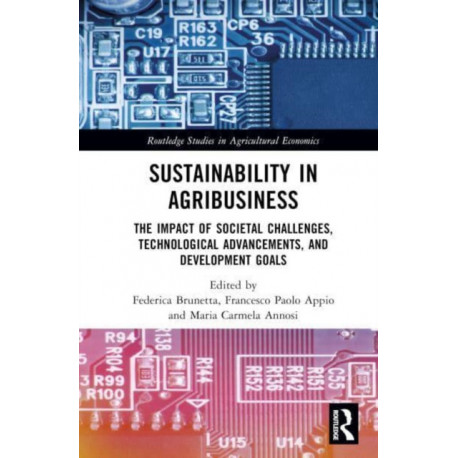 Sustainability in Agribusiness: The Impact of Societal Challenges, Technological Advancements, and Development Goals