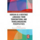 Korean as a Heritage Language from Transnational and Translanguaging Perspectives