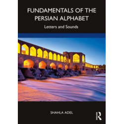 Fundamentals of the Persian Alphabet: Letters and Sounds