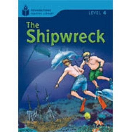 The Shipwreck: Foundations Reading Library 4