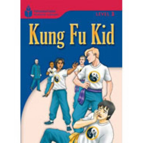Kung Fu Kid: Foundations Reading Library 3