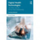 Digital Health Technologies: Law, Ethics, and the Doctor-Patient Relationship