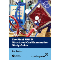 The Final FFICM Structured Oral Examination Study Guide