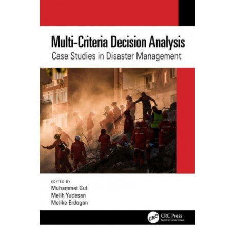 Multi-Criteria Decision Analysis: Case Studies in Disaster Management