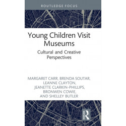 Young Children Visit Museums: Cultural and Creative Perspectives