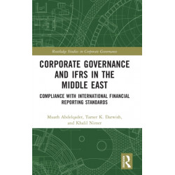 Corporate Governance and IFRS in the Middle East: Compliance with International Financial Reporting Standards