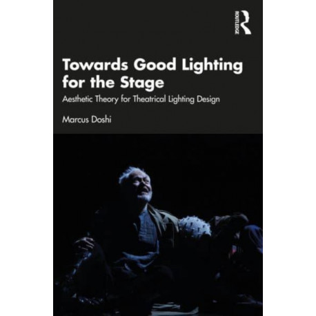 Towards Good Lighting for the Stage: Aesthetic Theory for Theatrical Lighting Design