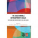 The Sustainable Development Goals: Diffusion and Contestation in Asia and Europe