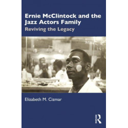 Ernie McClintock and the Jazz Actors Family: Reviving the Legacy