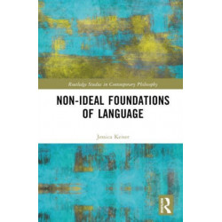 Non-Ideal Foundations of Language