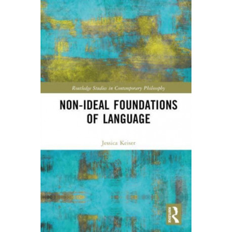Non-Ideal Foundations of Language