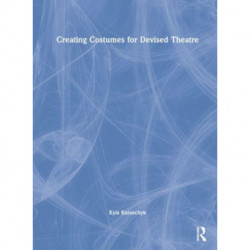 Creating Costumes for Devised Theatre