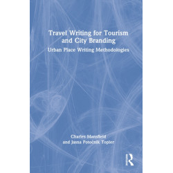 Travel Writing for Tourism and City Branding: Urban Place-Writing Methodologies