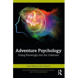 Adventure Psychology: Going Knowingly into the Unknown