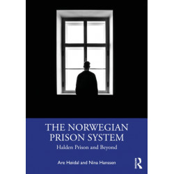 The Norwegian Prison System: Halden Prison and Beyond