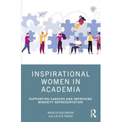 Inspirational Women in Academia: Supporting Careers and Improving Minority Representation