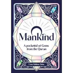 O Mankind!: A Pocketful of Gems from the Qur'an